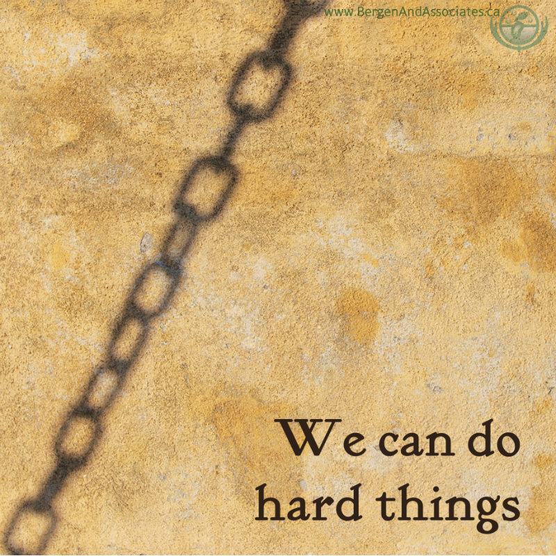 A poster from Bergen and Associates Counseling in Winnipeg that helps clients realize that they can do hard things.